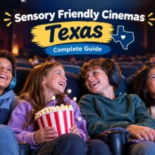 Sensory Friendly Cinemas in Texas Complete Theater Directory, Sensory Triggers, and Booking Guide